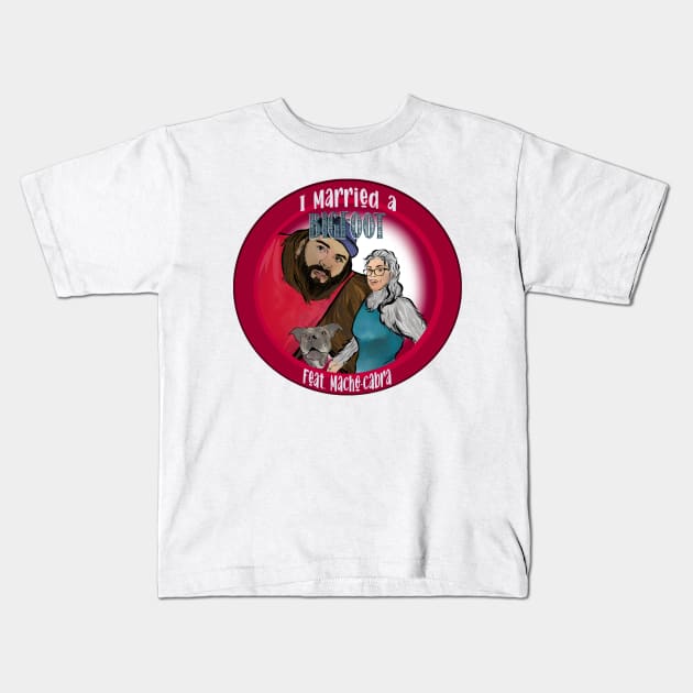 I Married A Bigfoot Kids T-Shirt by Angry Dad Podcast 